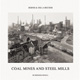 Bernd & Hilla Becher «Coal Mines And Steel Mills»